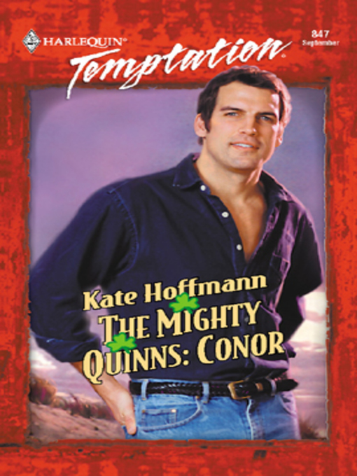 Title details for The Mighty Quinns: Conor by Kate Hoffmann - Available